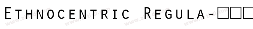 Ethnocentric Regula字体转换